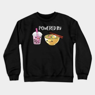 Powered by ramen and boba tea Crewneck Sweatshirt